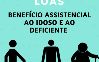 BENEFÍCIOS ASSISTENCIAIS (LOAS)￼